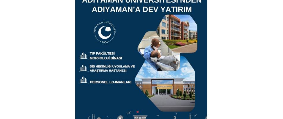 Adıyaman Üniversitesi’nden Kente Dev Yatırım